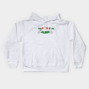 my son is an alien Kids Hoodie